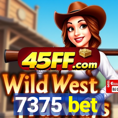 7375 bet